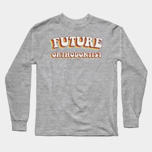 Future Orthodontist - Groovy Retro 70s Style Long Sleeve T-Shirt